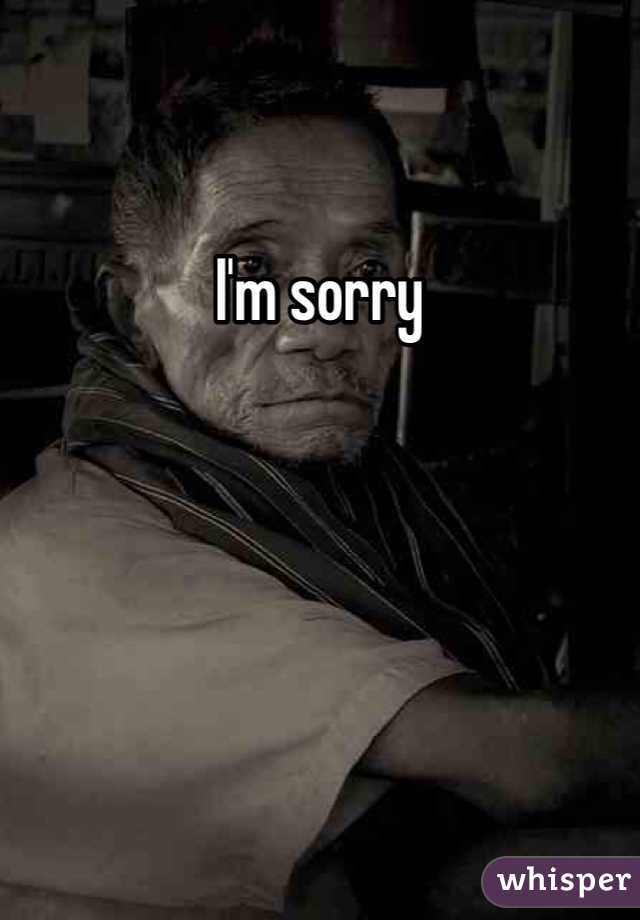 I'm sorry 