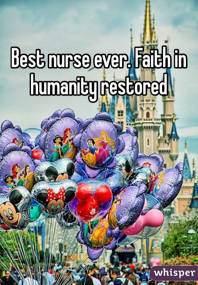 Best nurse ever. Faith in humanity restored