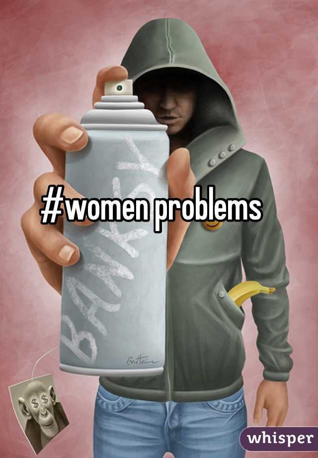 #women problems 