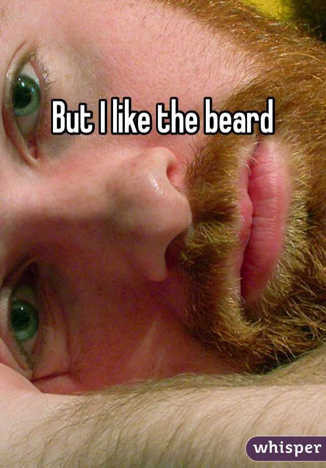 But I like the beard 