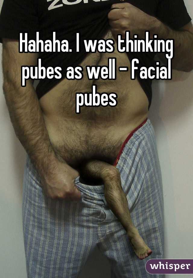 Hahaha. I was thinking pubes as well - facial pubes