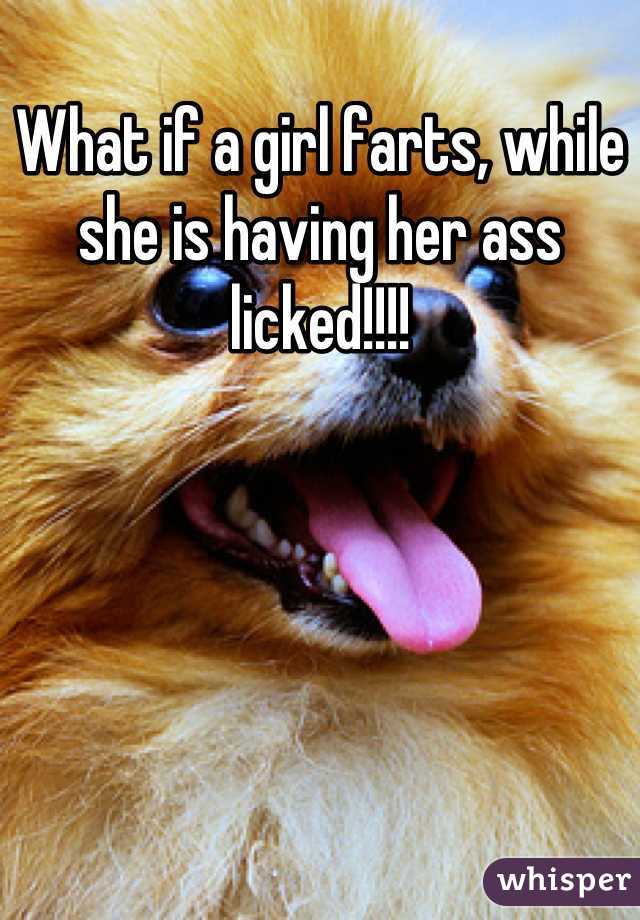 What if a girl farts, while she is having her ass licked!!!!