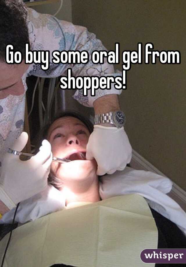 Go buy some oral gel from shoppers!