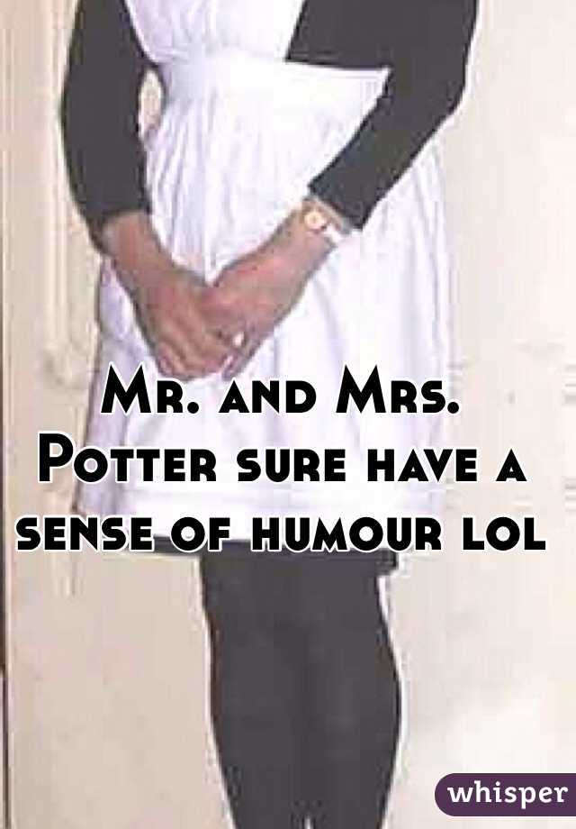 Mr. and Mrs. Potter sure have a sense of humour lol