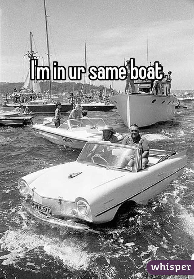 I'm in ur same boat