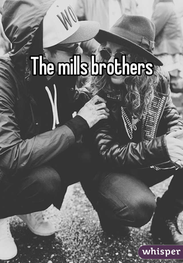 The mills brothers