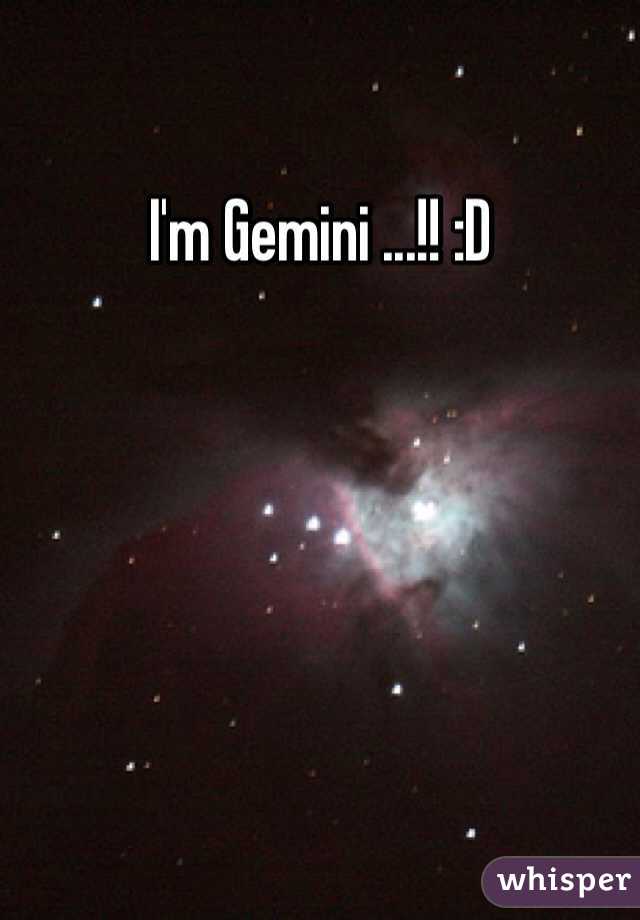 I'm Gemini ...!! :D