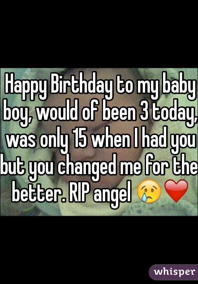 Happy Birthday to my baby boy, would of been 3 today, was only 15 when I had you but you changed me for the better. RIP angel 😢❤️