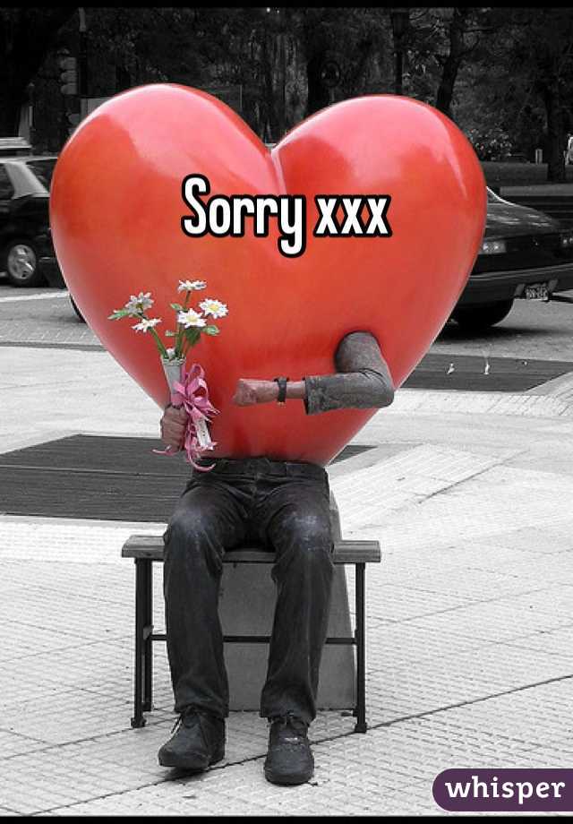 Sorry xxx