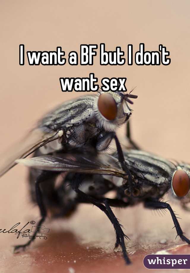 I want a BF but I don't want sex 
