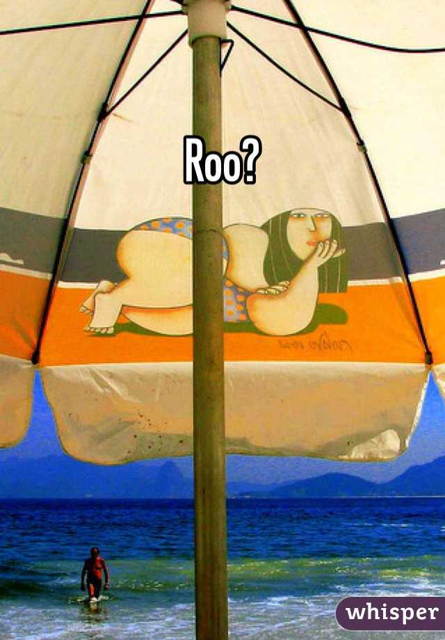 Roo?