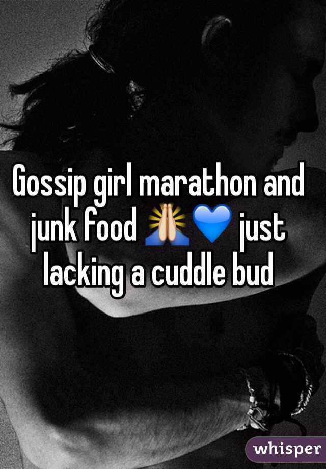 Gossip girl marathon and junk food 🙏💙 just lacking a cuddle bud
