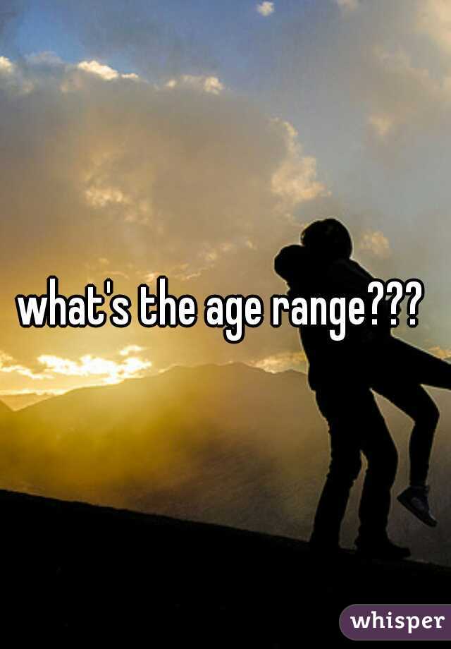 what's the age range??? 