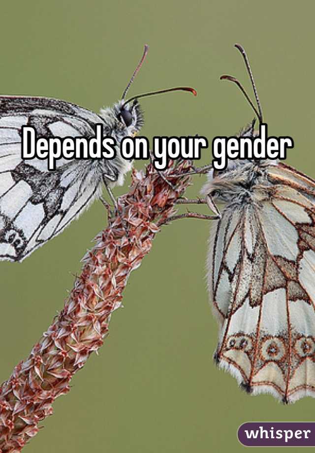Depends on your gender