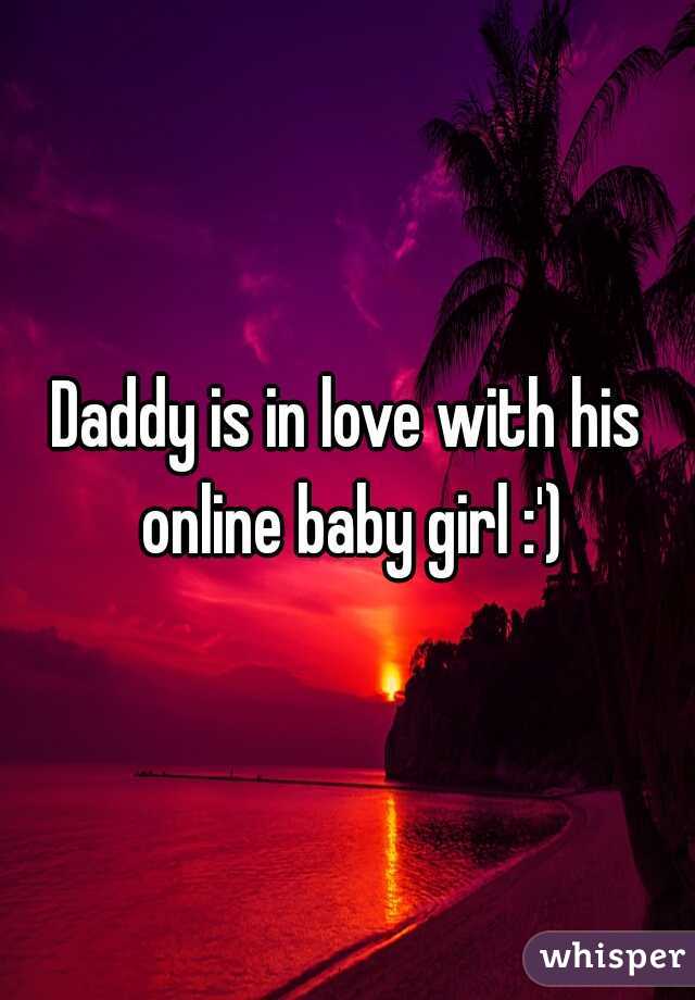 Daddy is in love with his online baby girl :')