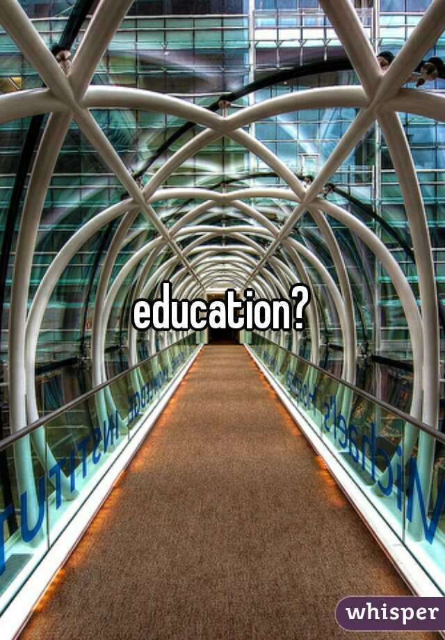 education?