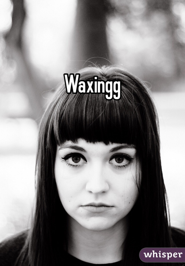 Waxingg 