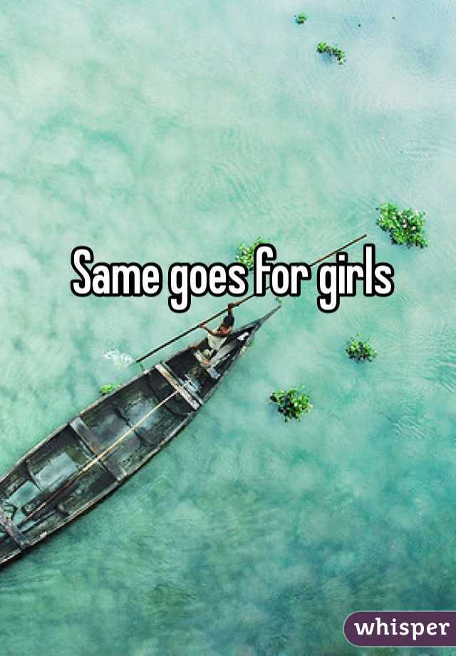 Same goes for girls