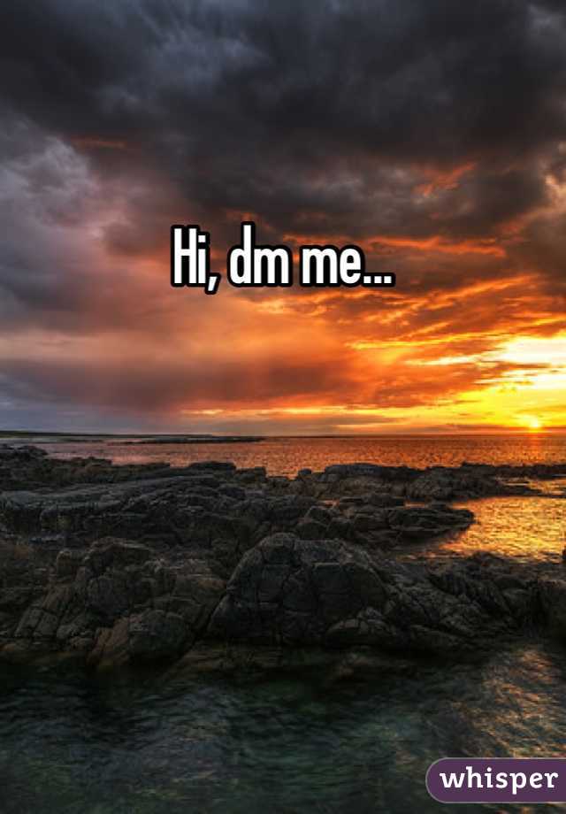 Hi, dm me...