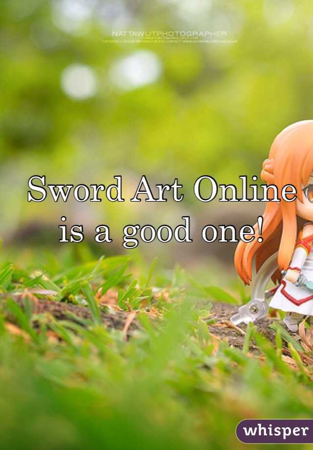 Sword Art Online is a good one!