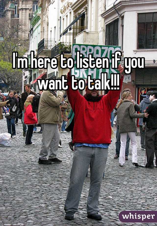 I'm here to listen if you want to talk!!!