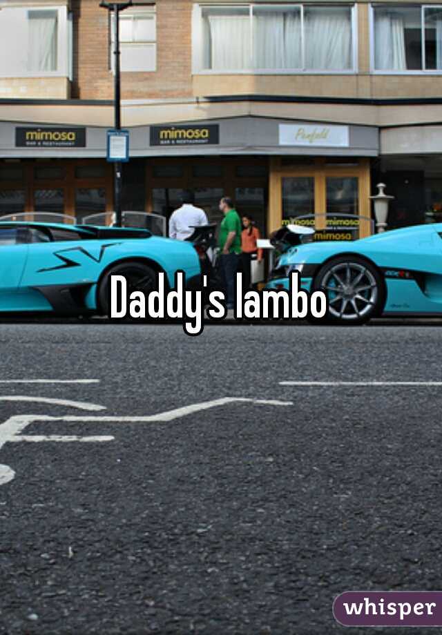 Daddy's lambo