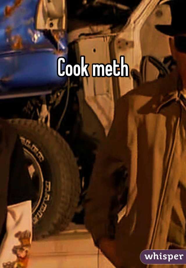 Cook meth