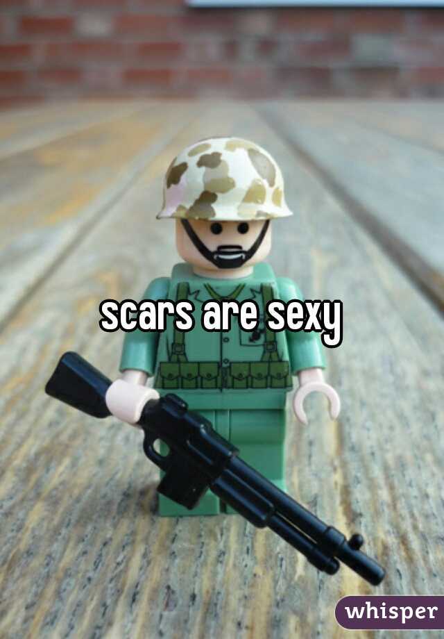 scars are sexy