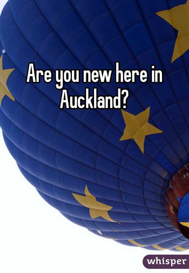 Are you new here in Auckland?
