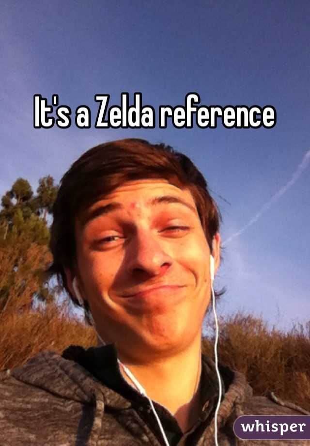 It's a Zelda reference 