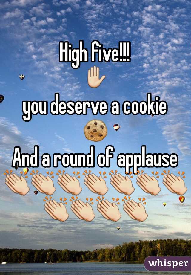 High five!!!
✋ 
you deserve a cookie
🍪
And a round of applause
👏👏👏👏👏👏👏👏👏👏👏 