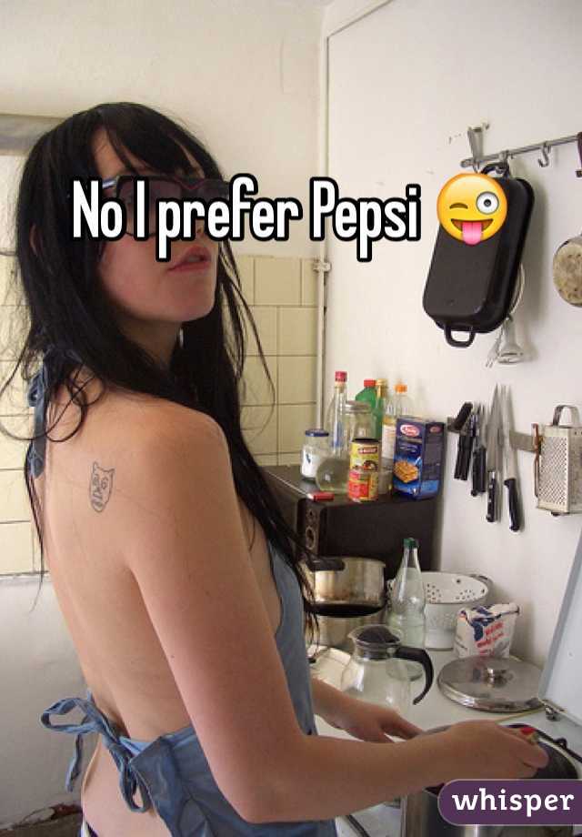 No I prefer Pepsi 😜