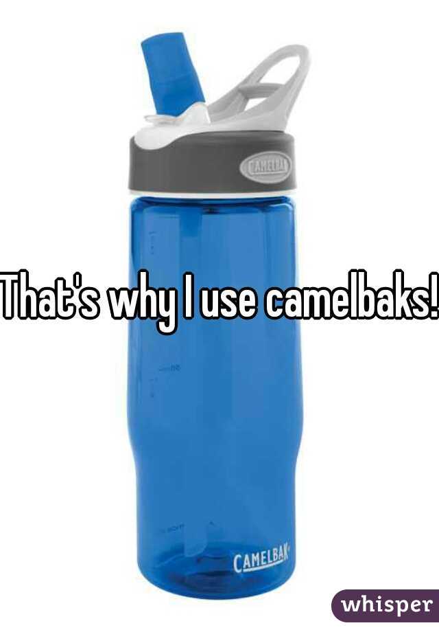 That's why I use camelbaks! 