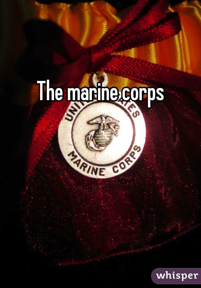 The marine corps 