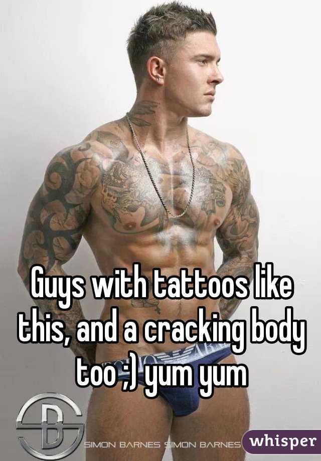 Guys with tattoos like this, and a cracking body too ;) yum yum 