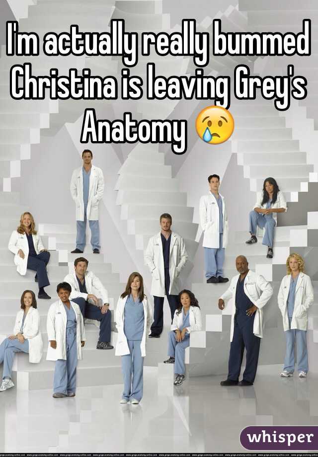 I'm actually really bummed Christina is leaving Grey's Anatomy ðŸ˜¢