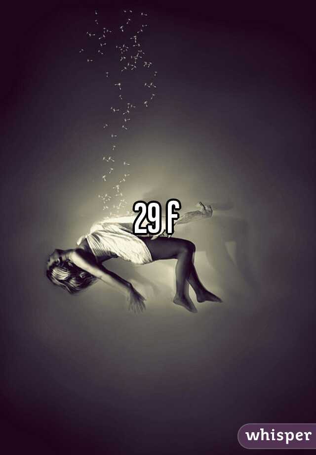 29 f