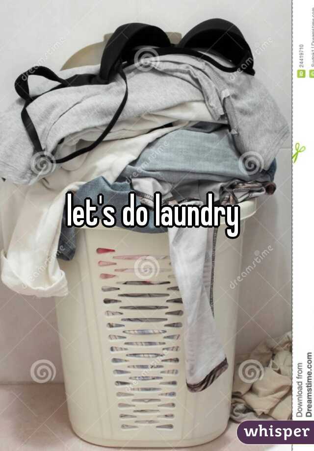 let's do laundry 
