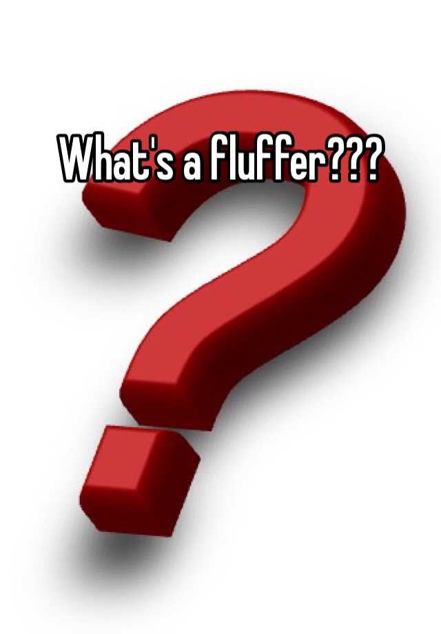 what-s-a-fluffer