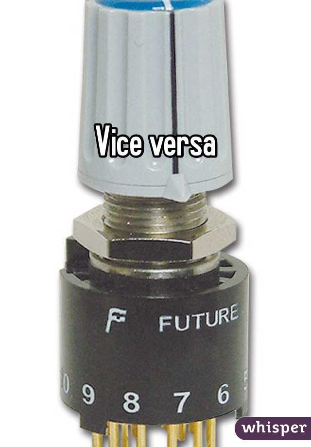 Vice versa