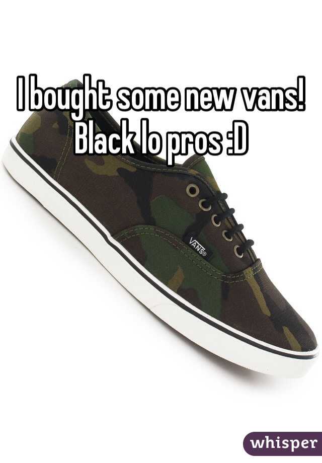 I bought some new vans! Black lo pros :D