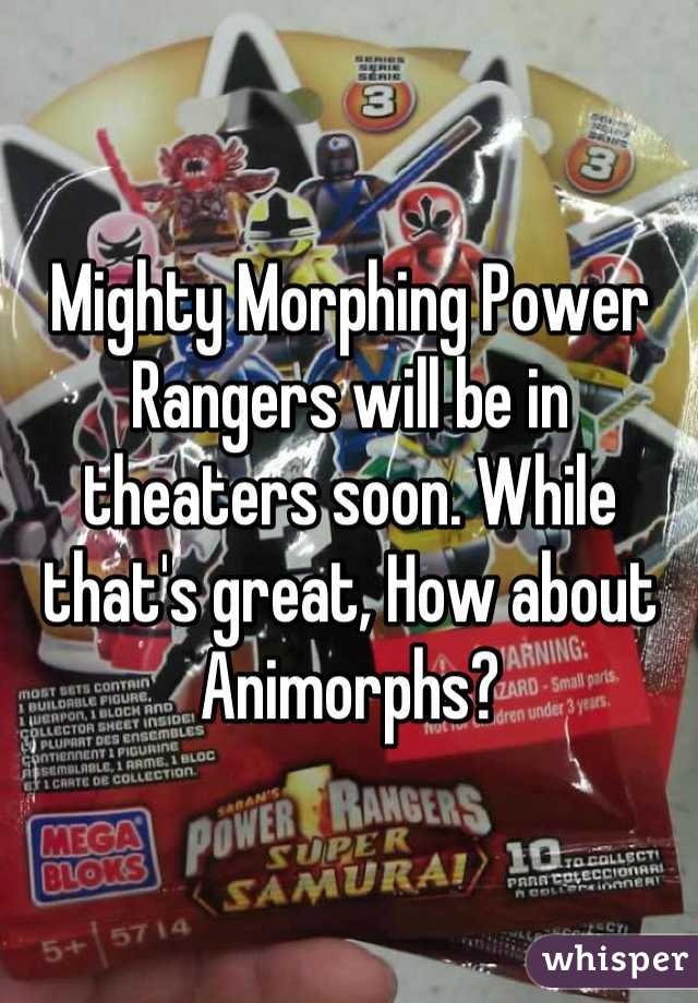 Mighty Morphing Power Rangers will be in theaters soon. While that's great, How about Animorphs?