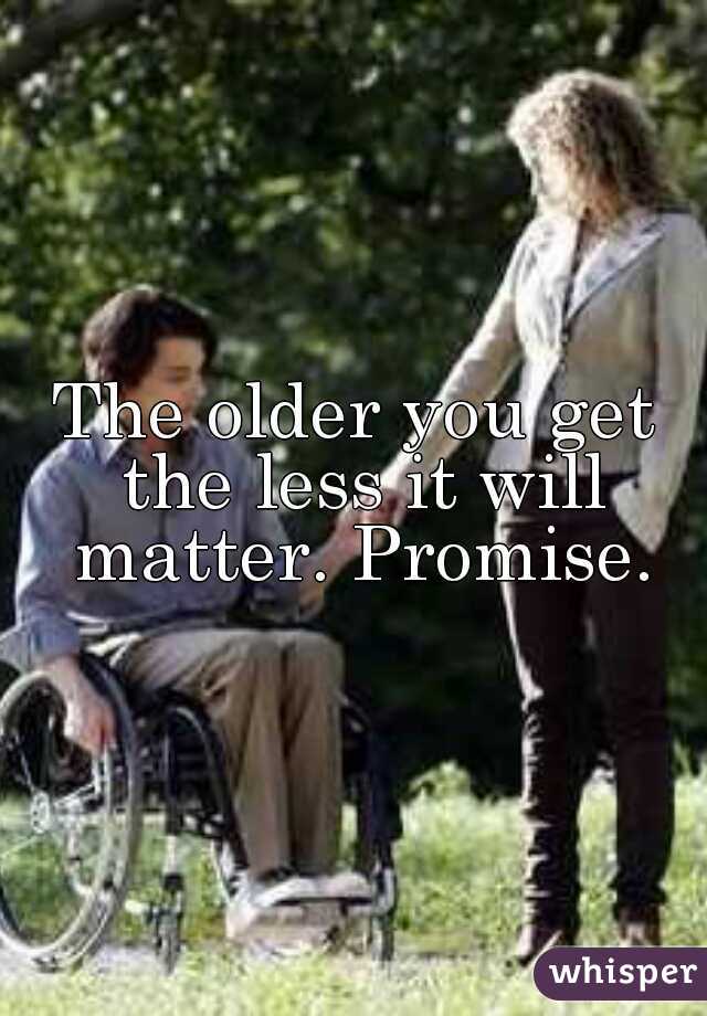 The older you get the less it will matter. Promise.