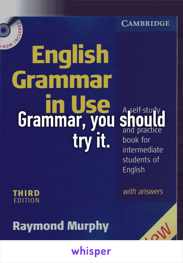 Grammar, you should try it.