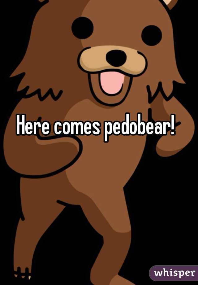 Here comes pedobear!