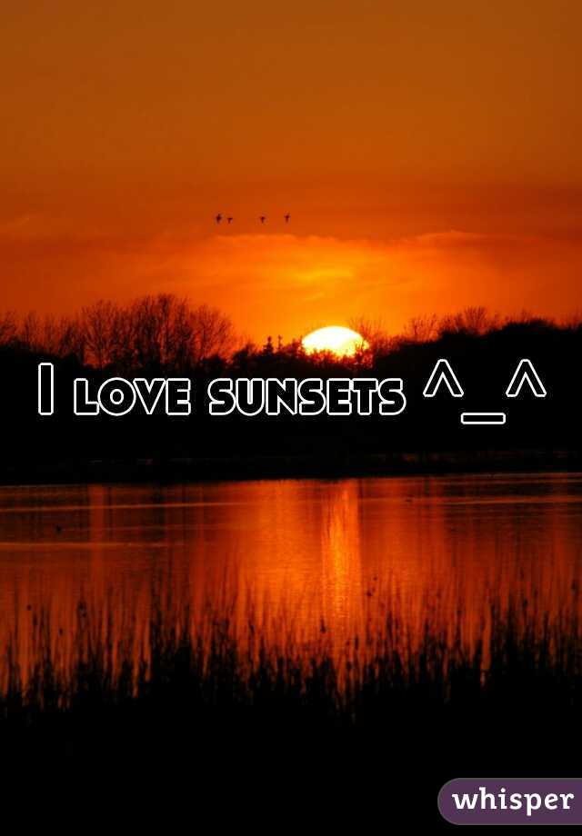 I love sunsets ^_^
