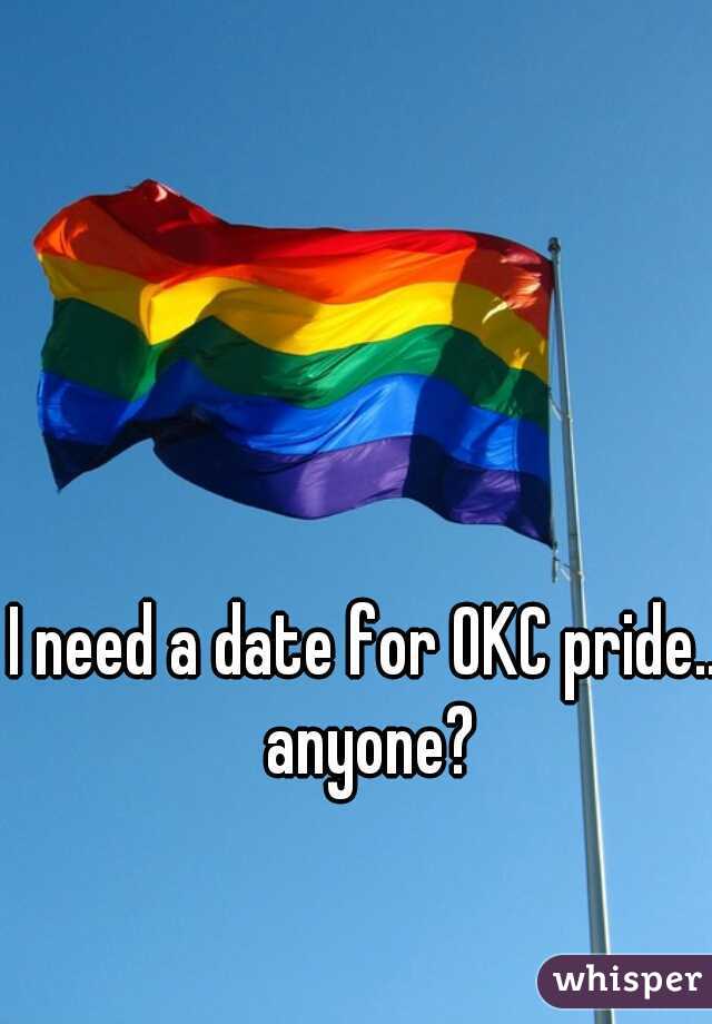 I need a date for OKC pride.. anyone?