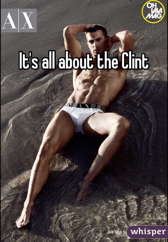 It's all about the Clint 
