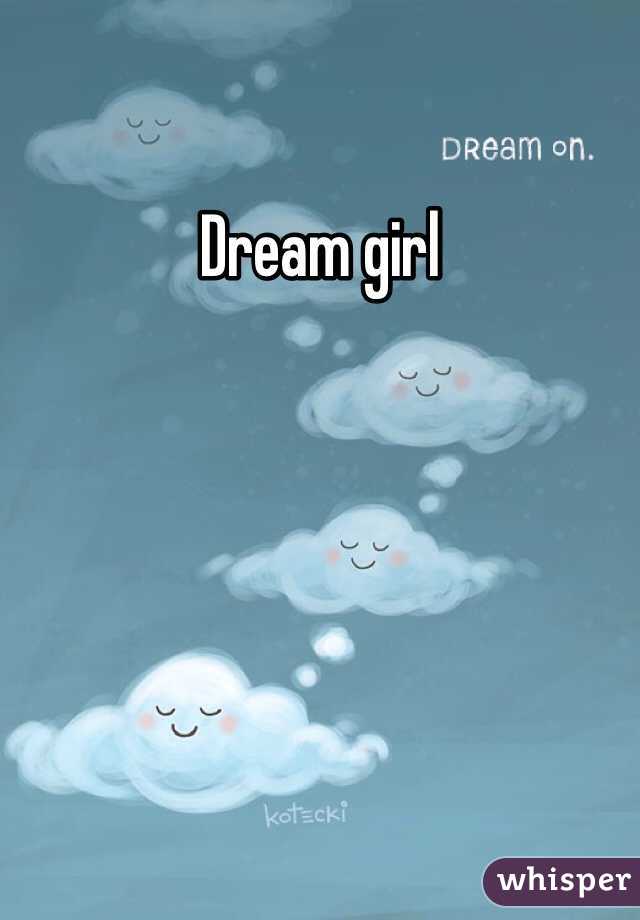 Dream girl

