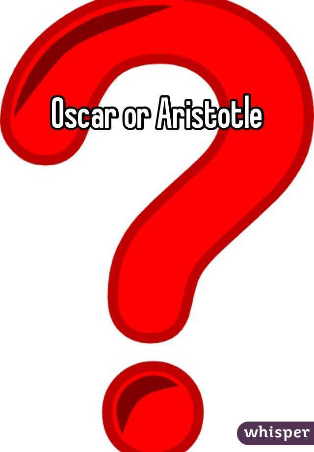 Oscar or Aristotle